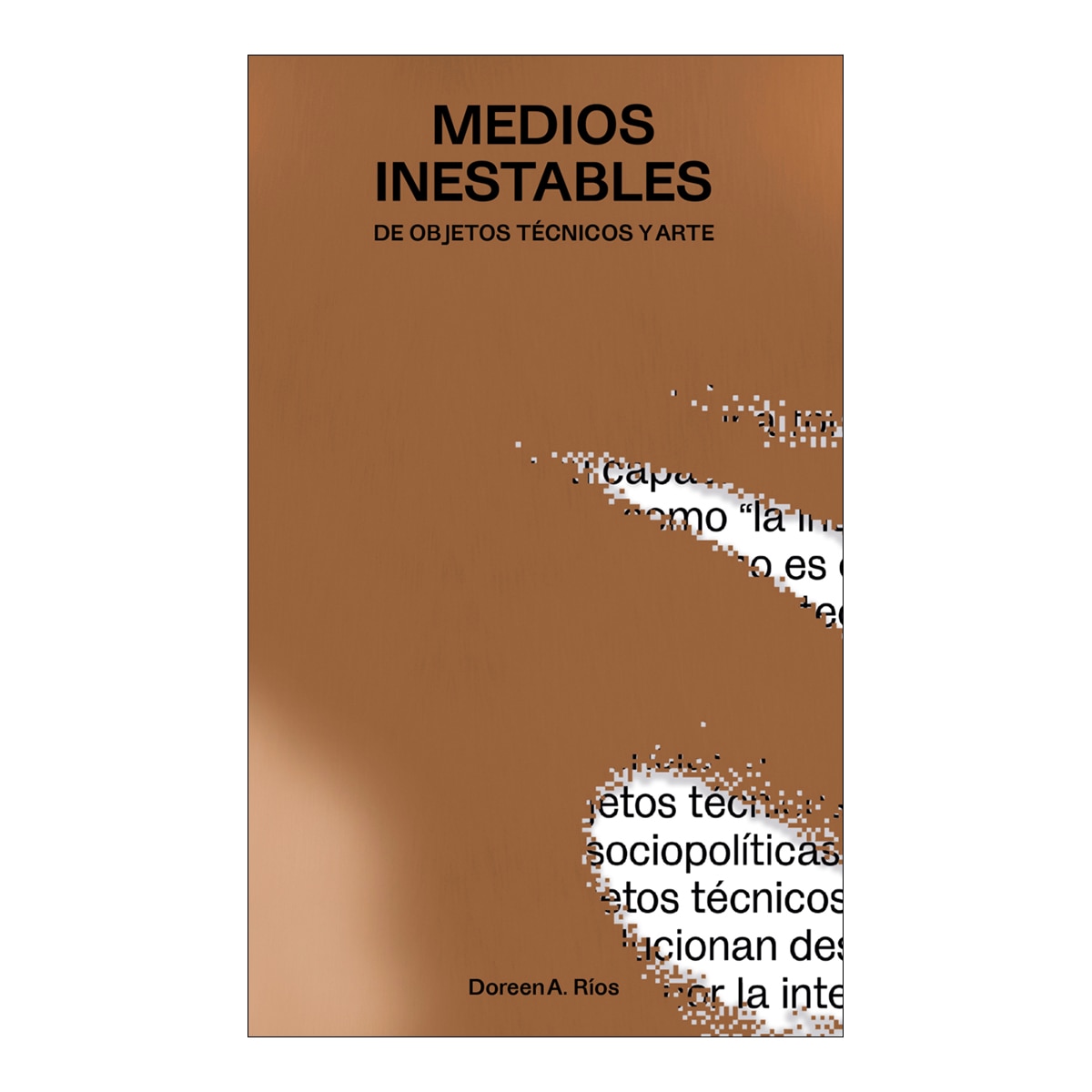 Imagem 0 de Medios inestables: De objetos técnicos y arte