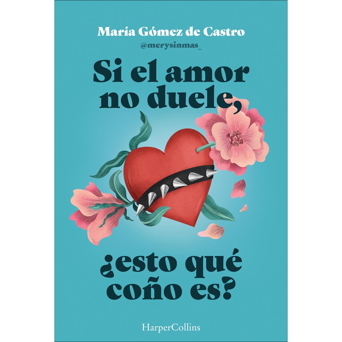 Si el amor no duele, ¿esto qué coño es? (Capa mole com abas) 1