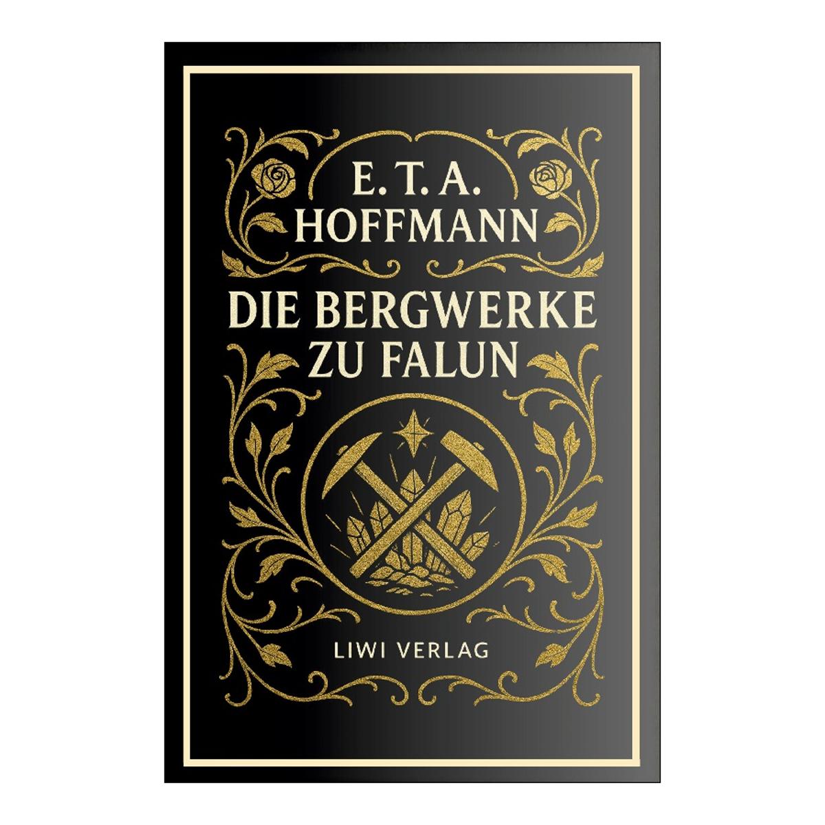 E.T.A.Hoffmann: die bergwerke zu falun.Vollstä 1