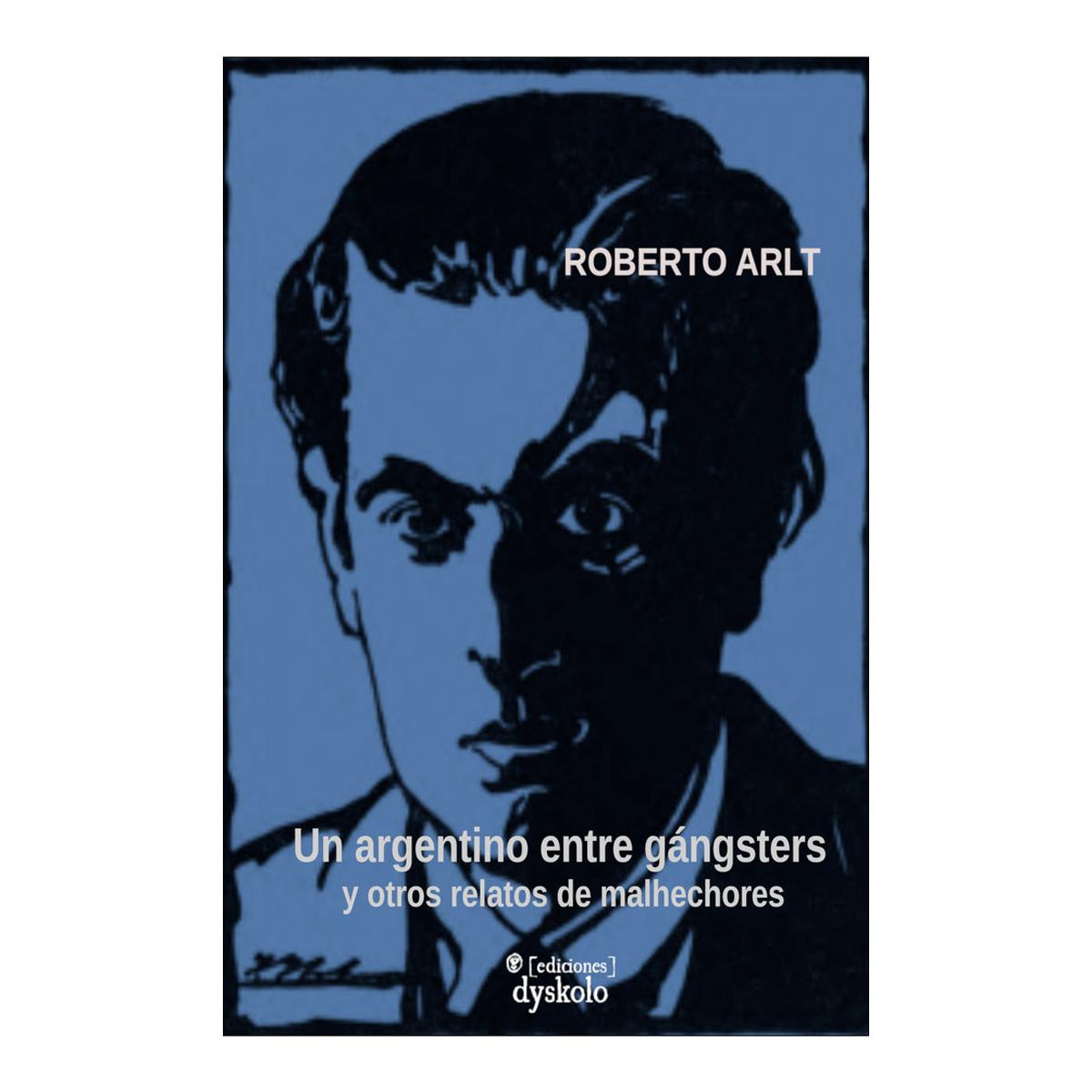 Imagem 0 de Un argentino entre gángsters: y otros relatos de malhechores