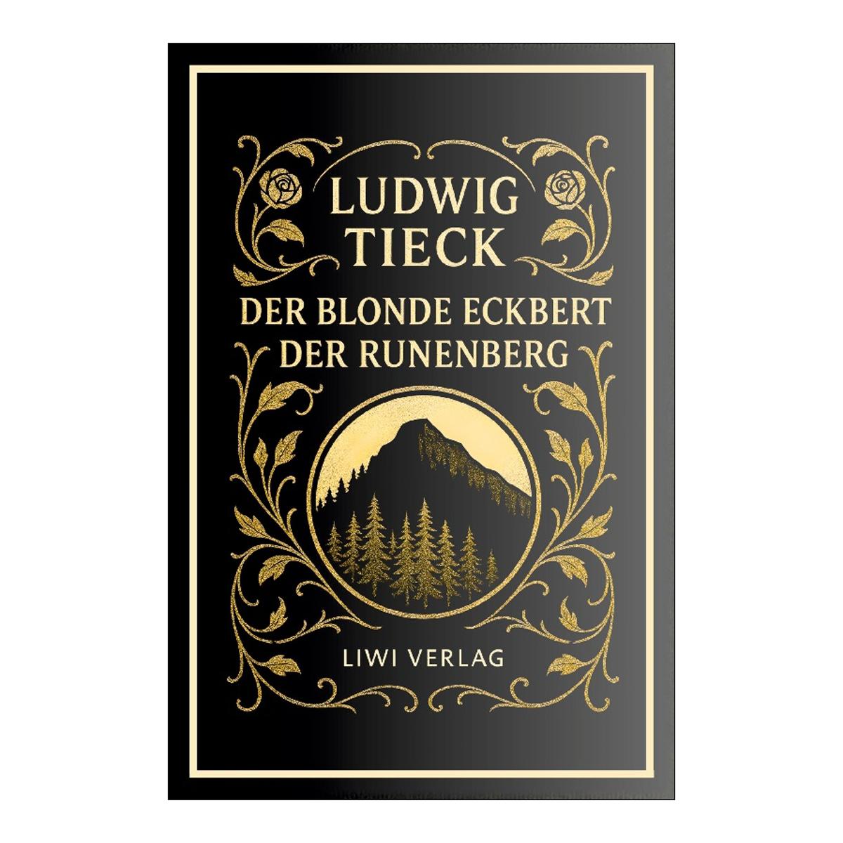 Ludwig tieck: der blonde eckbert / der runenberg 1