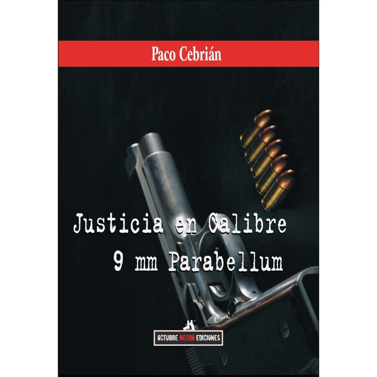 Justicia en calibre 9 mm.Parabellum 1