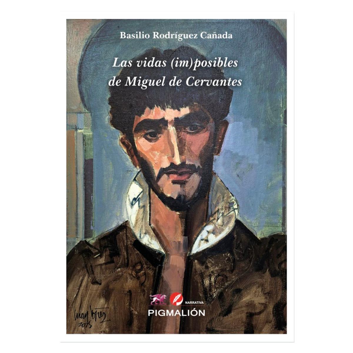 Las vidas (im) posibles de miguel de cervantes 1
