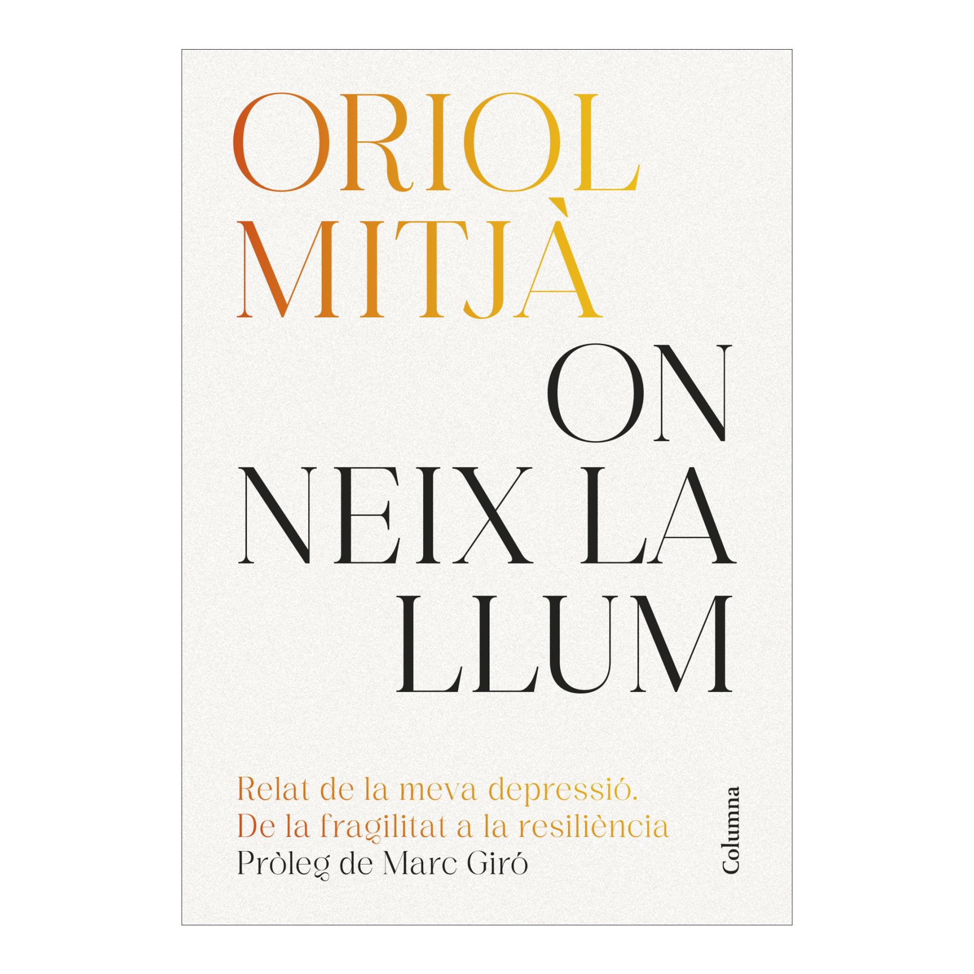 Imagen 0 de On neix la llum: Relat de la meva depressió: de la fragilitat a la resiliència  (Tapa blanda con solapas)