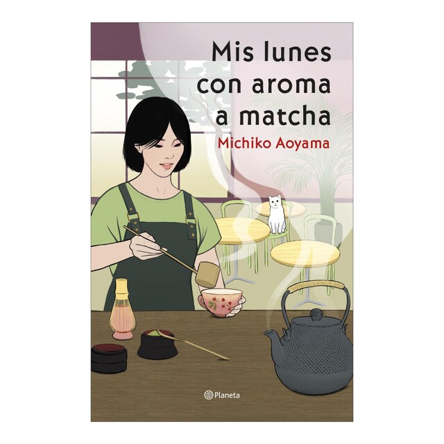 Mis lunes con aroma a matcha: La gran maestra del healing fiction japonés  (Tapa blanda con solapas)