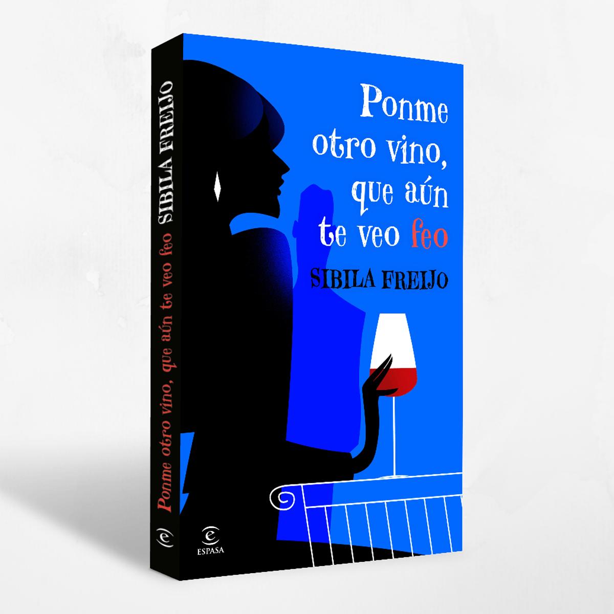 Ponme otro vino, que aún te veo feo (Tapa blanda con solapas) 4