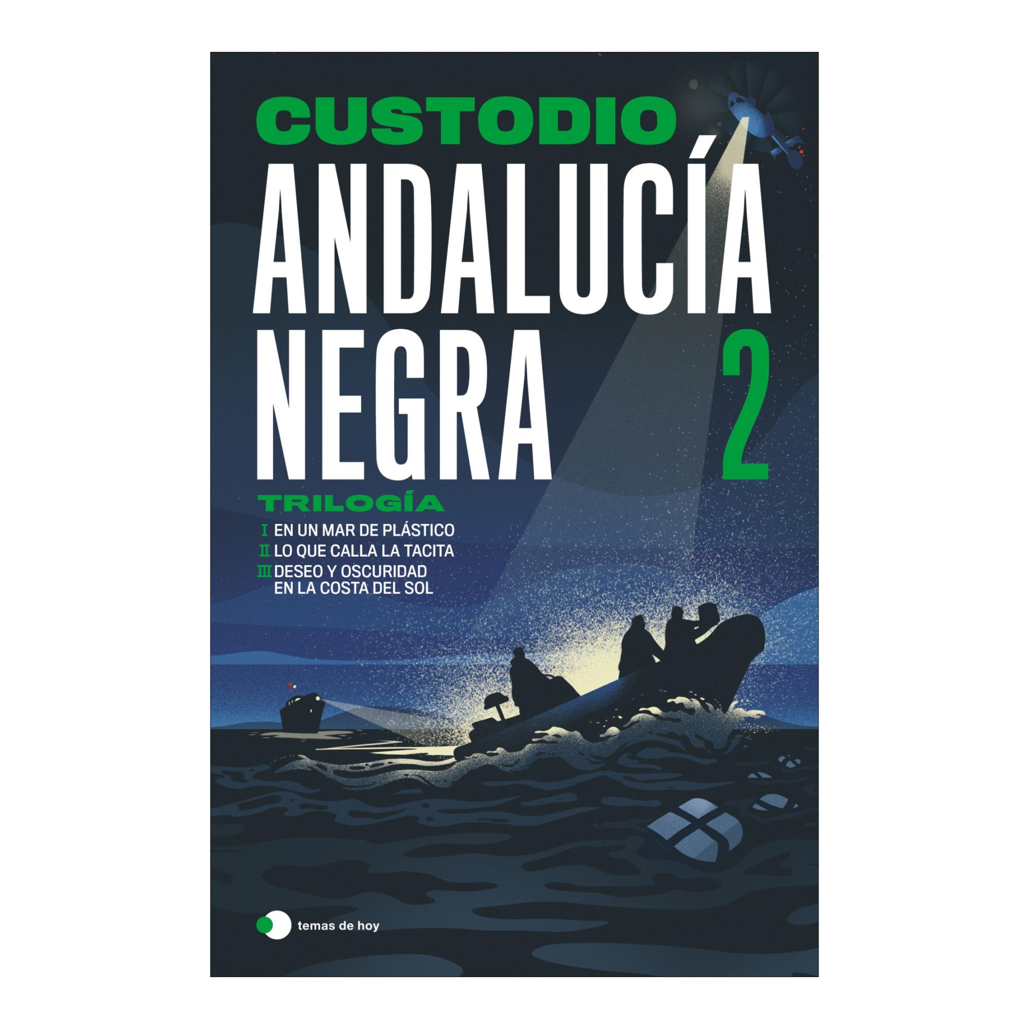 Imagem 0 de Andalucía negra 2: Trilogía: En un mar de plástico ¦ Lo que calla la tacita ¦ Deseo y oscuridad en la Costa del Sol