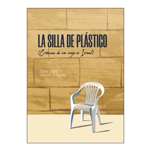 La silla de plástico crónicas de un viaje a israe 1