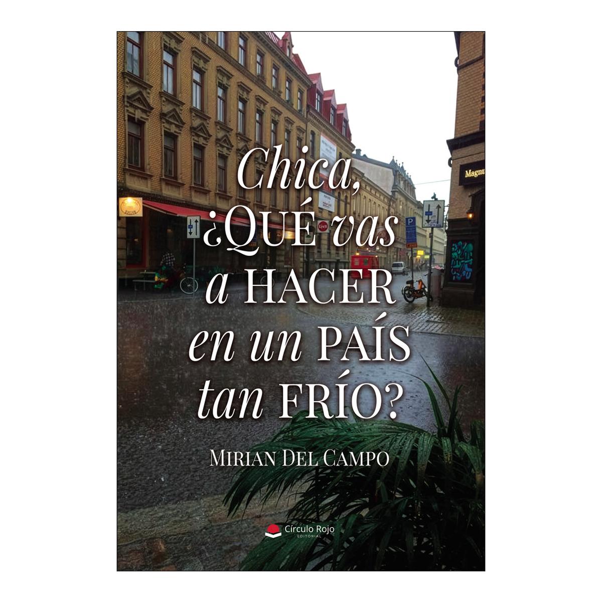 Imagen 0 de Chica, ¿qué vas a hacer en un país tan frío?