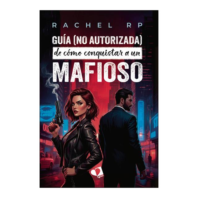 Guía (no autorizada) de cómo conquistar a un mafioso (Capa mole) 1