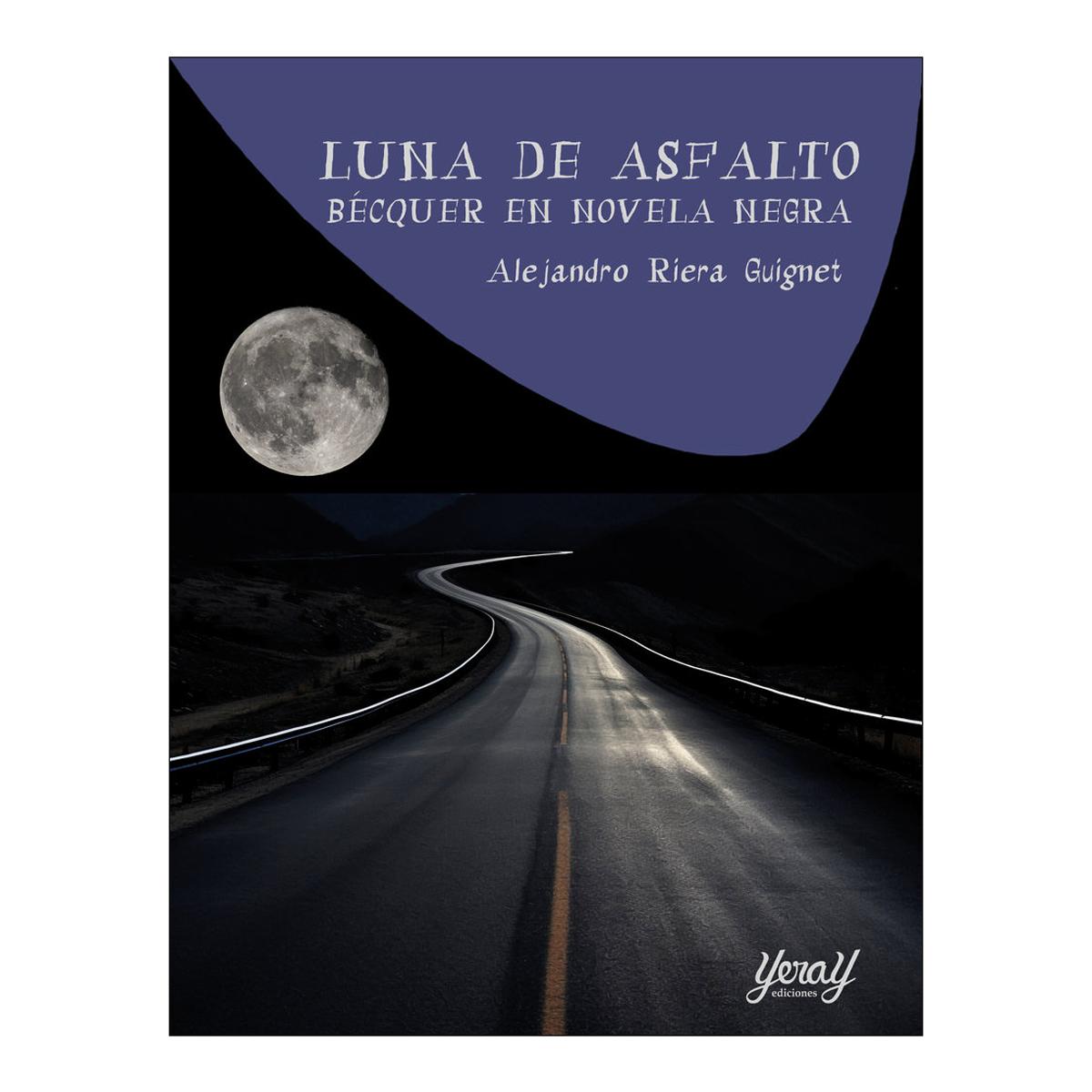 LUNA DE ASFALTO: BÉCQUER EN NOVELA NEGRA (Capa mole com abas) 1