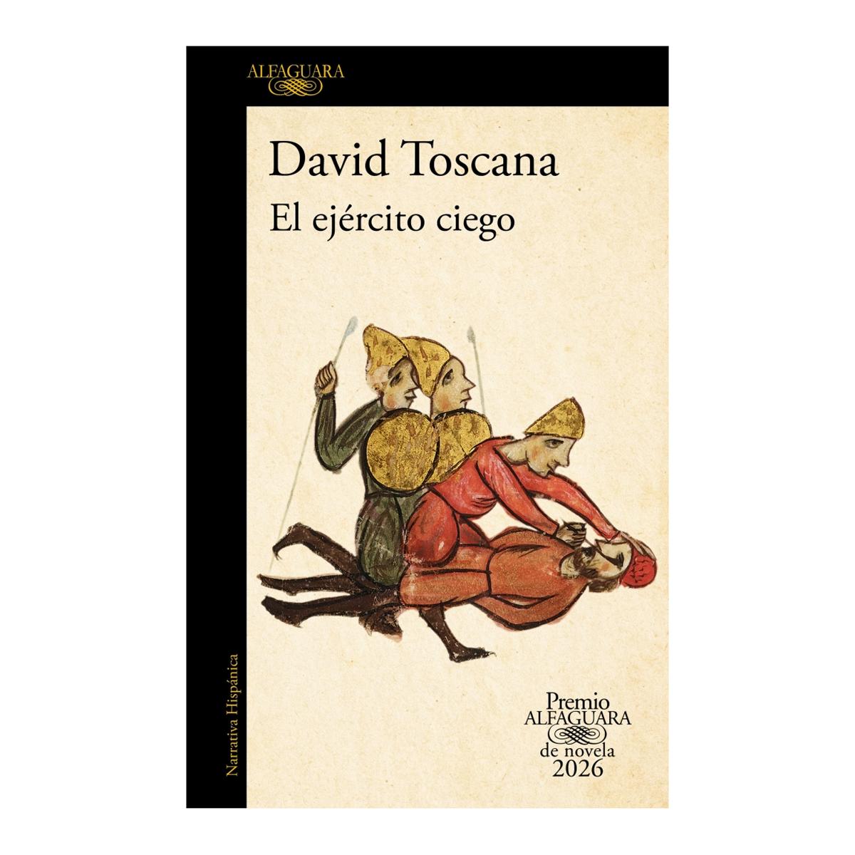 Imagen 0 de El ejército ciego (Premio Alfaguara de novela 2026) (Tapa blanda)