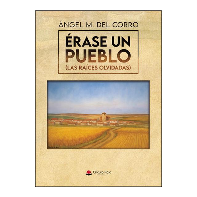 Érase un pueblo (las raíces olvidadas) 1