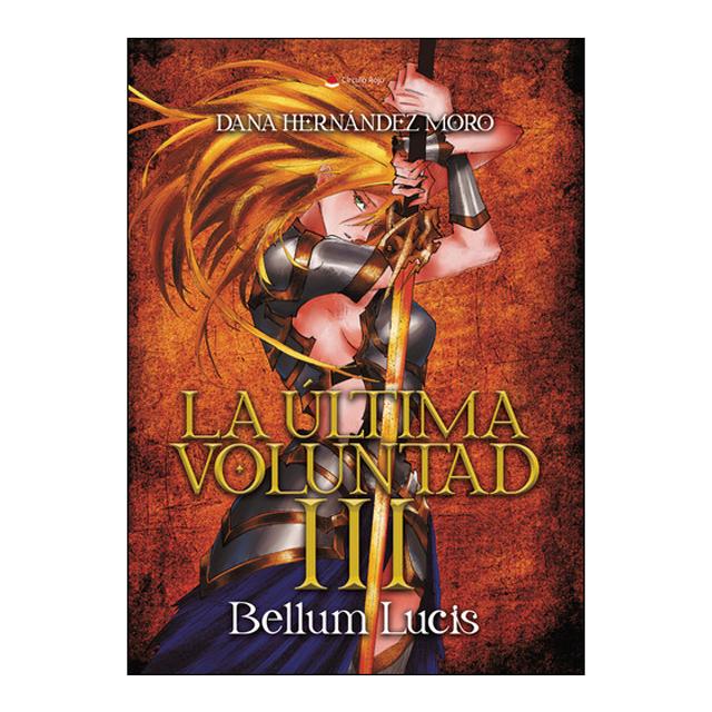 La última voluntad iii: bellum lucis 1