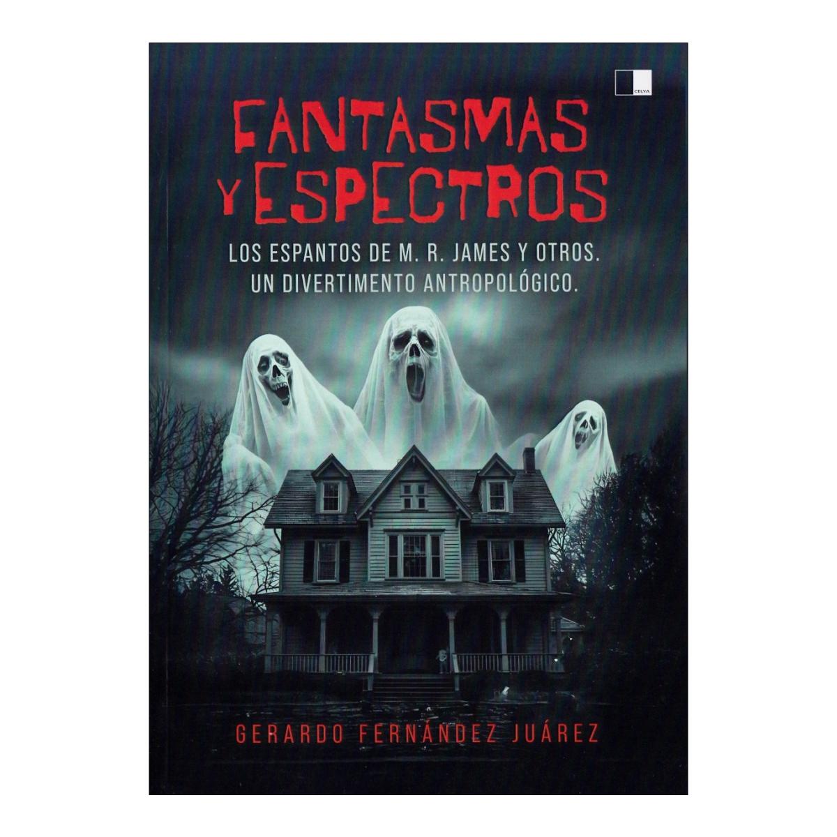 Fantasmas y Espectros: Los espantos de M. R. James y otros. Un divertimento antropológico (Capa mole com abas) 1