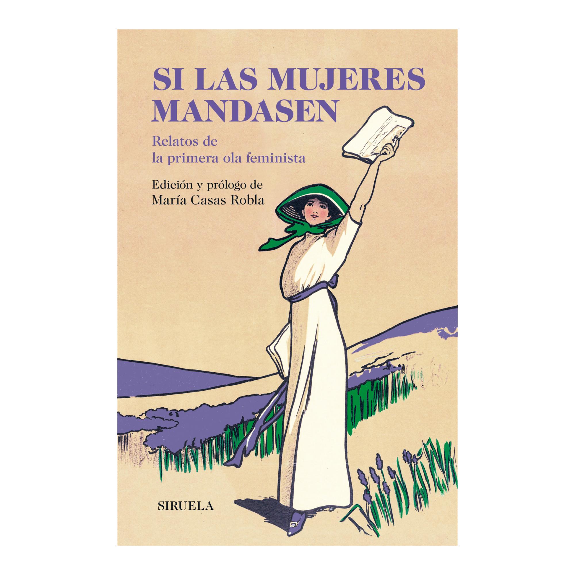 Imagem 0 de Si las mujeres mandasen: Relatos de la primera ola feminista (Capa mole com abas)