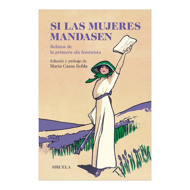 Imagem 0 de Si las mujeres mandasen: Relatos de la primera ola feminista (Capa mole com abas)