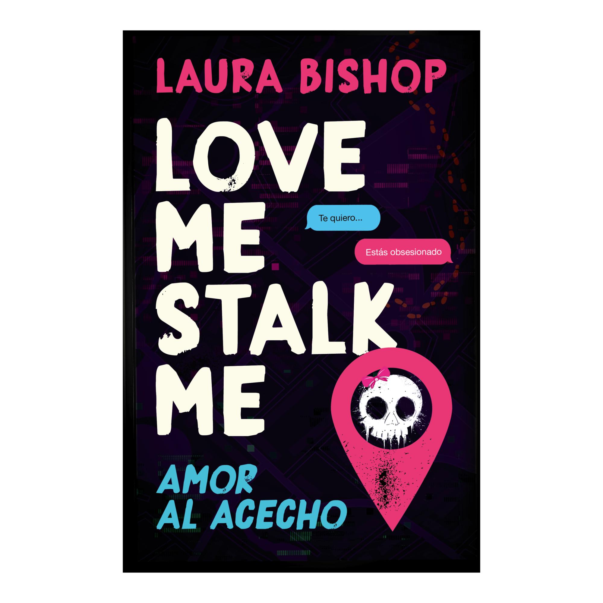 Love Me, Stalk Me. Amor al acecho (Capa mole) 1