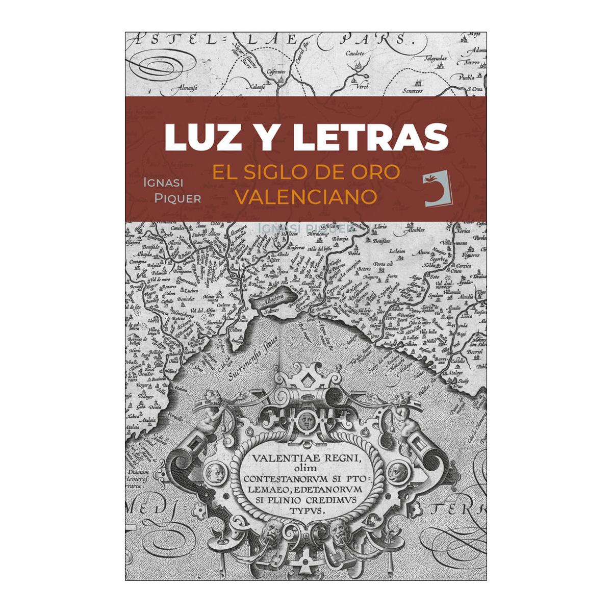 Luz y Letras: El siglo de oro valenciano (Capa mole) 1