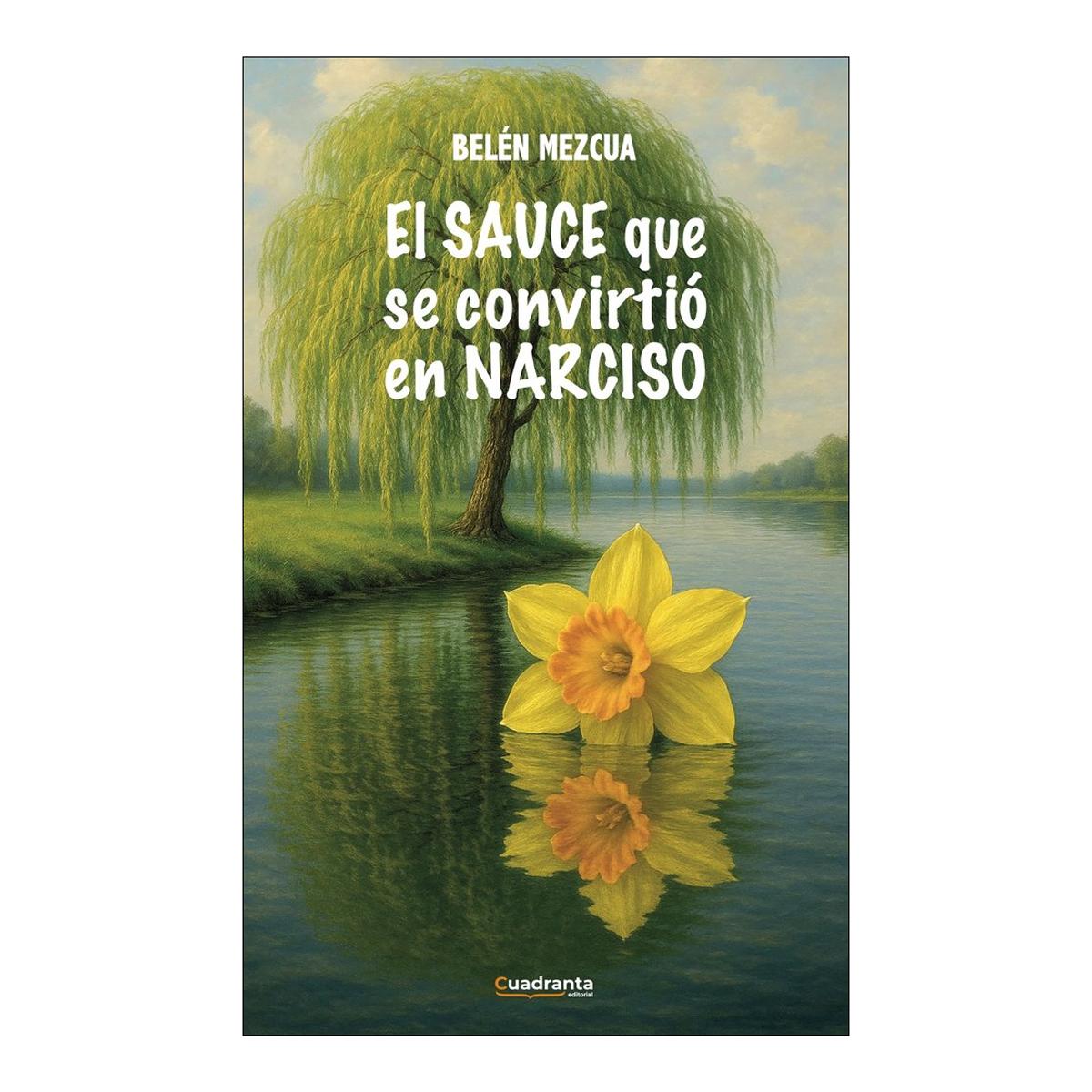 El sauce que se convirtió en narciso 1