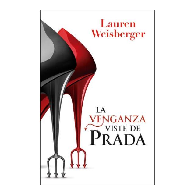 Imagen 0 de La venganza viste de Prada: La segunda entrega de El diablo viste de Prada  (Tapa blanda)