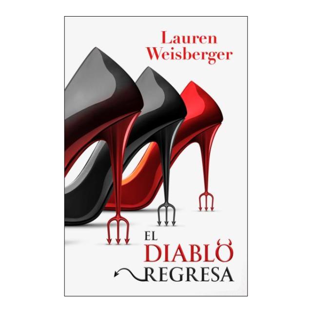 Imagen 0 de El diablo regresa: La nueva novela en el universo de El diablo viste de Prada  (Tapa blanda)