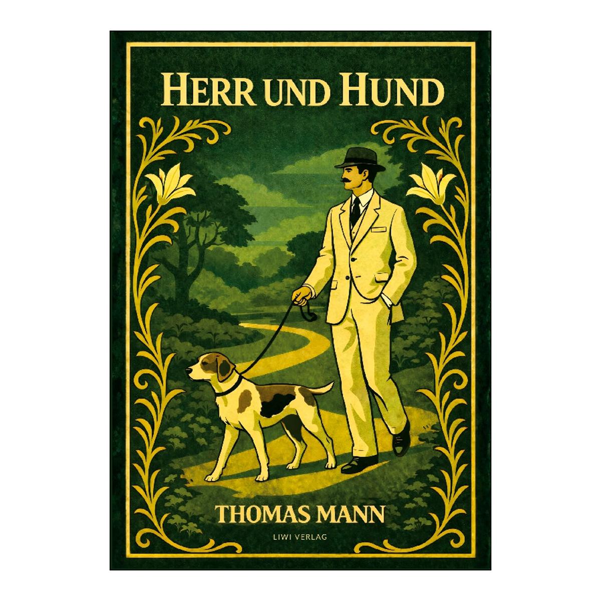 Thomas mann: herr und hund.Vollständige neuausgab 1