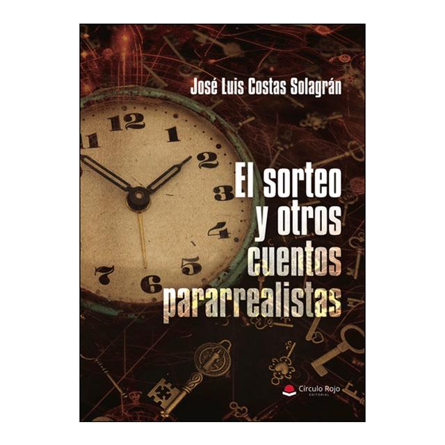 El sorteo y otros cuentos pararrealistas 1