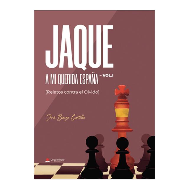 Jaque a mi querida españa   vol.I relatos contra 1