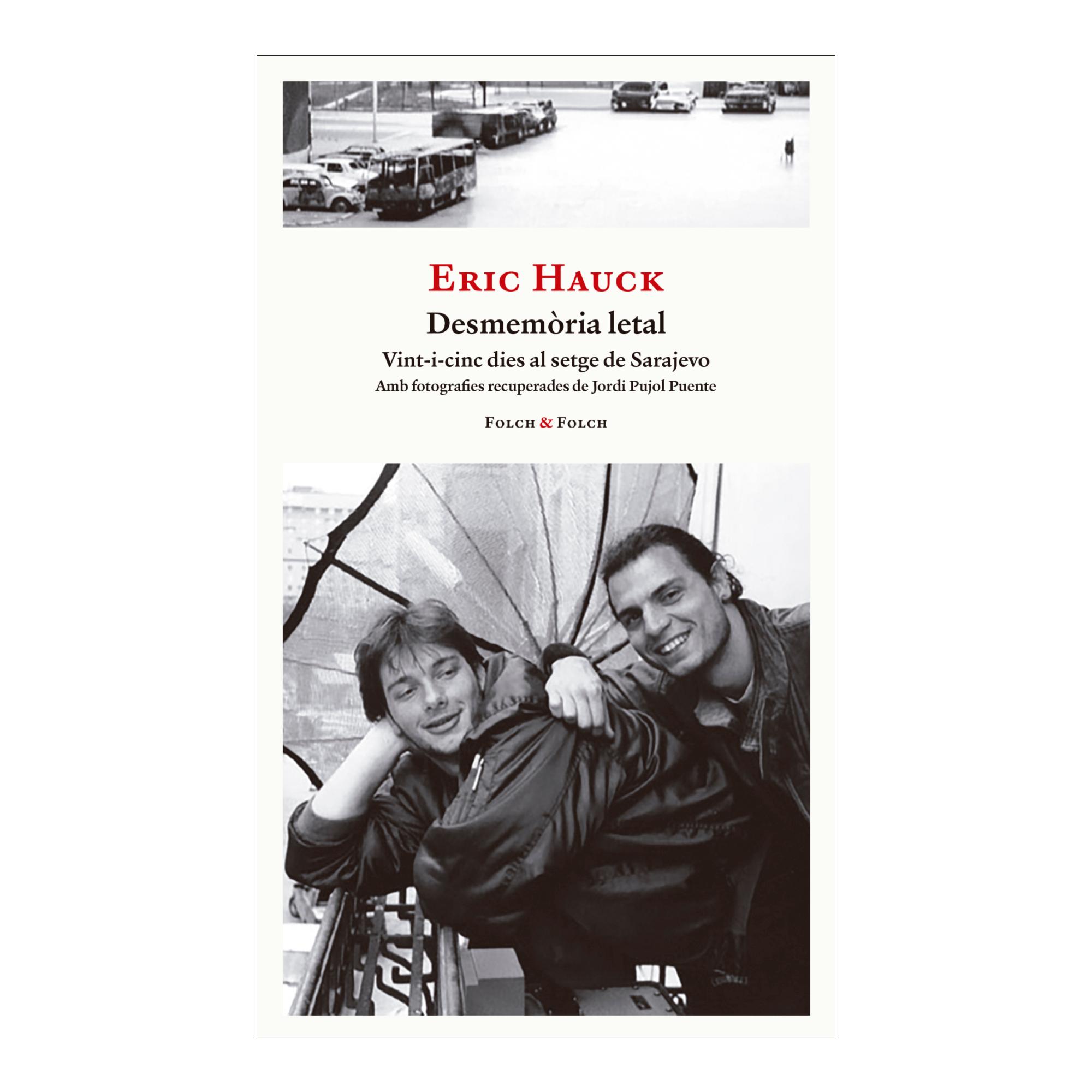 Imagem 0 de Desmemòria letal: Vint-i-cinc dies al setge de Sarajevo