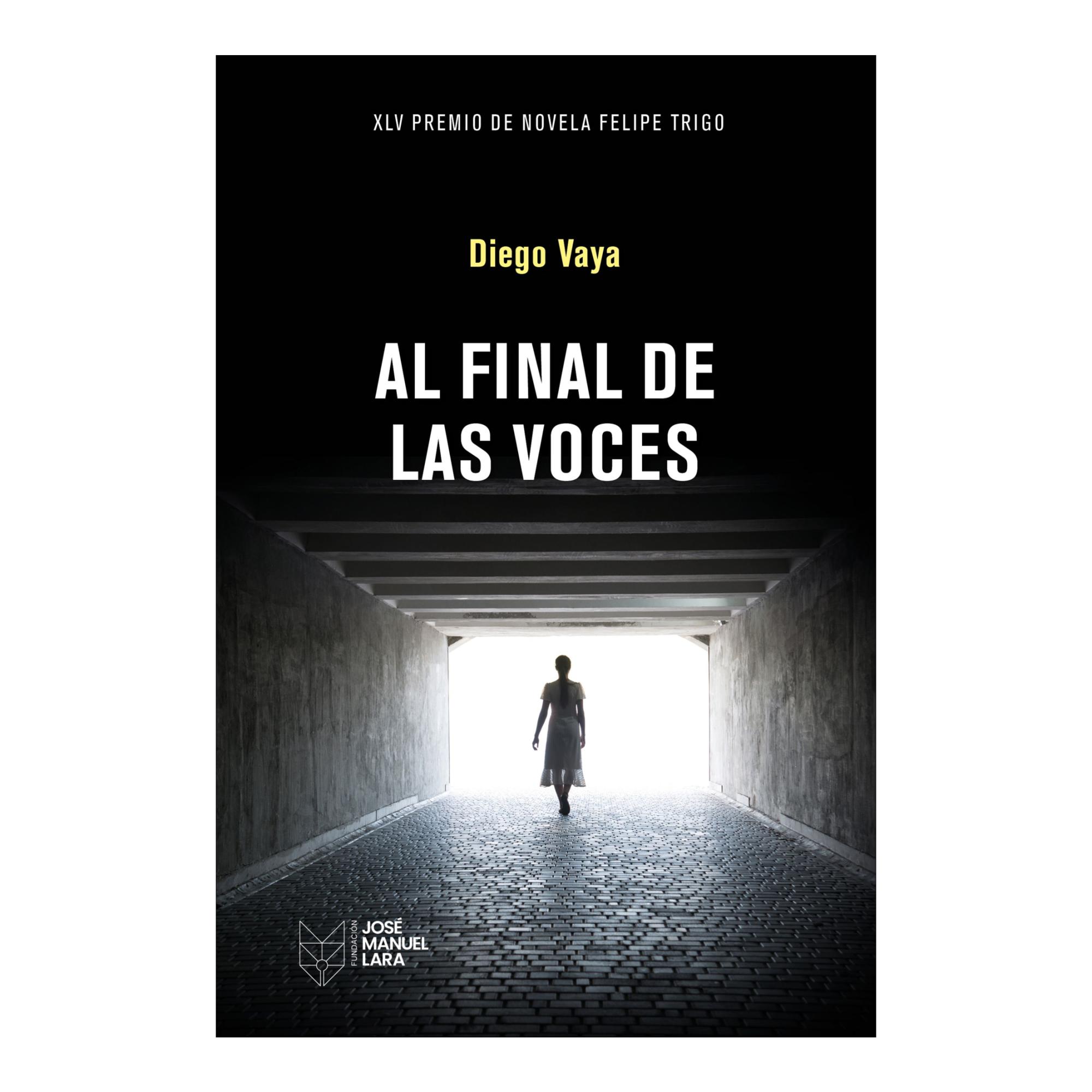 Imagem 0 de Al final de las voces: XLV Premio de Novela Felipe Trigo (Capa mole com abas)