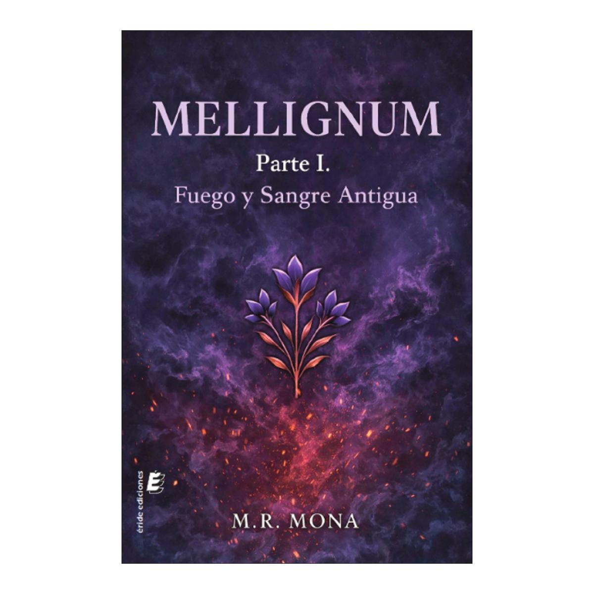 Mellignum. Parte 1: Fuego y Sangre Antigua 1