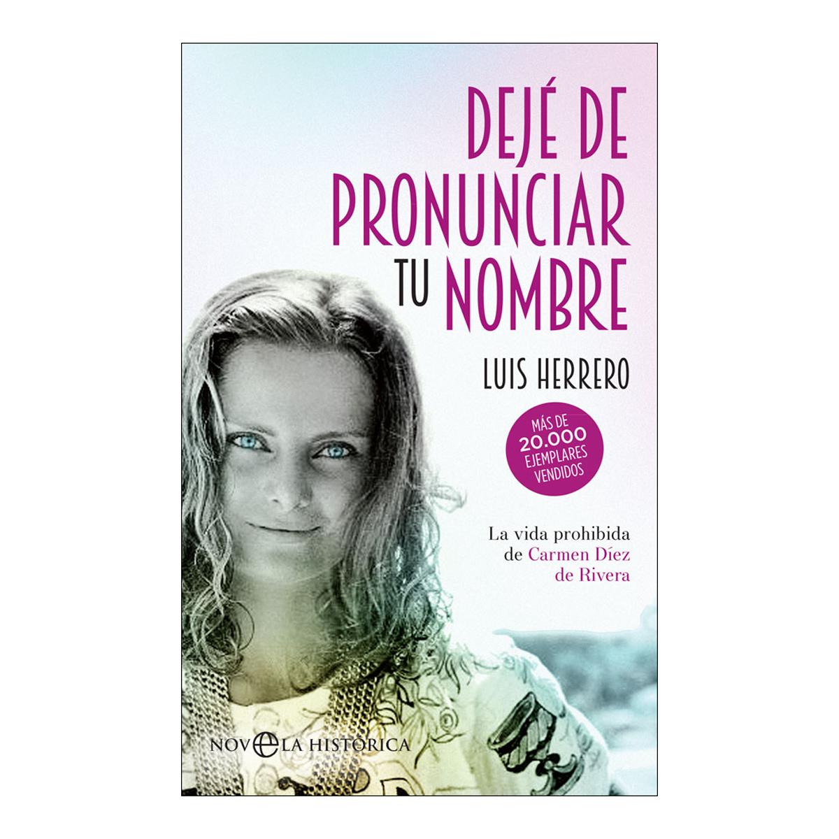 Imagem 0 de Dejé de pronunciar tu nombre: La vida prohibida de Carmen Díez de Rivera (Capa mole)