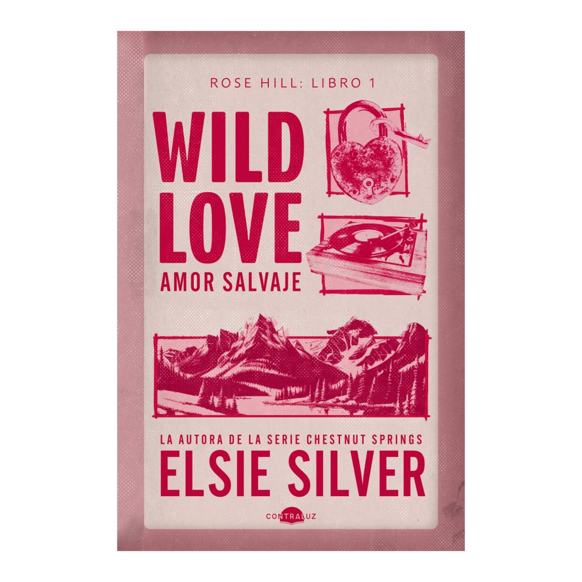 Imagem 0 de Wild Love: Amor salvaje: Rose Hill 1 (Capa mole com abas)