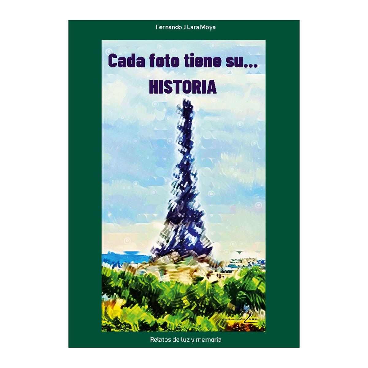 Cada foto tiene su... Historia: Relatos de luz y memoria (Capa mole) 1