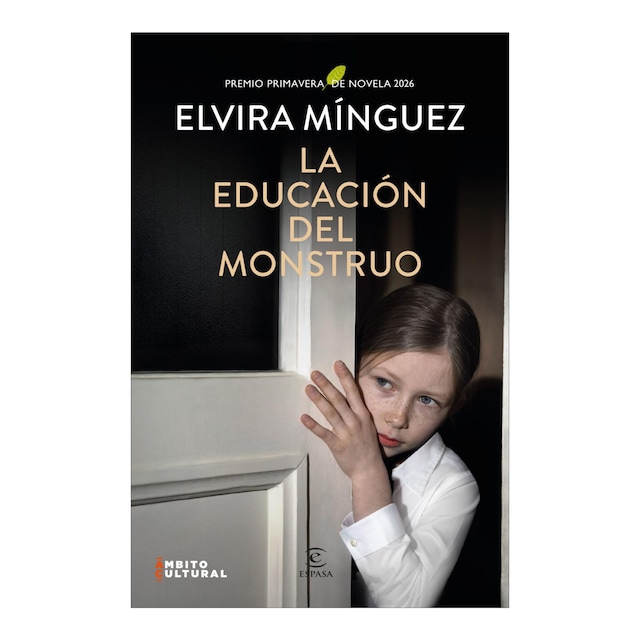 La educación del monstruo. Premio Primavera de Novela 2026 (Tapa dura)