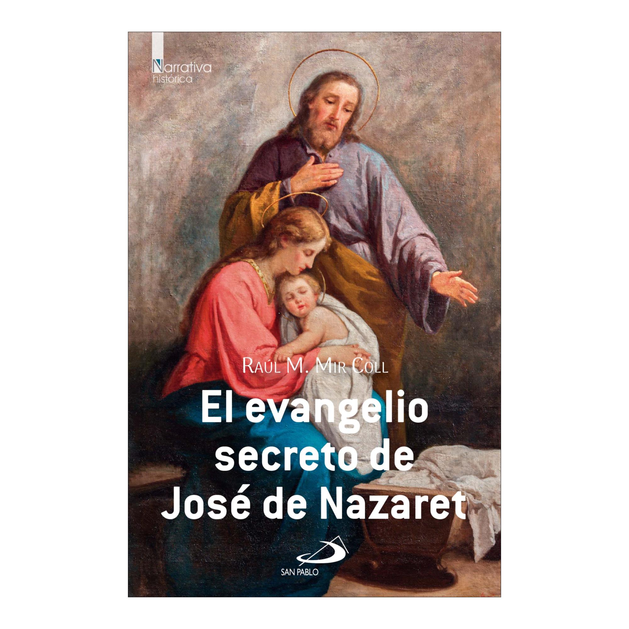 Imagen 0 de El evangelio secreto de jose de nazaret (tapa blanda con solapas)
