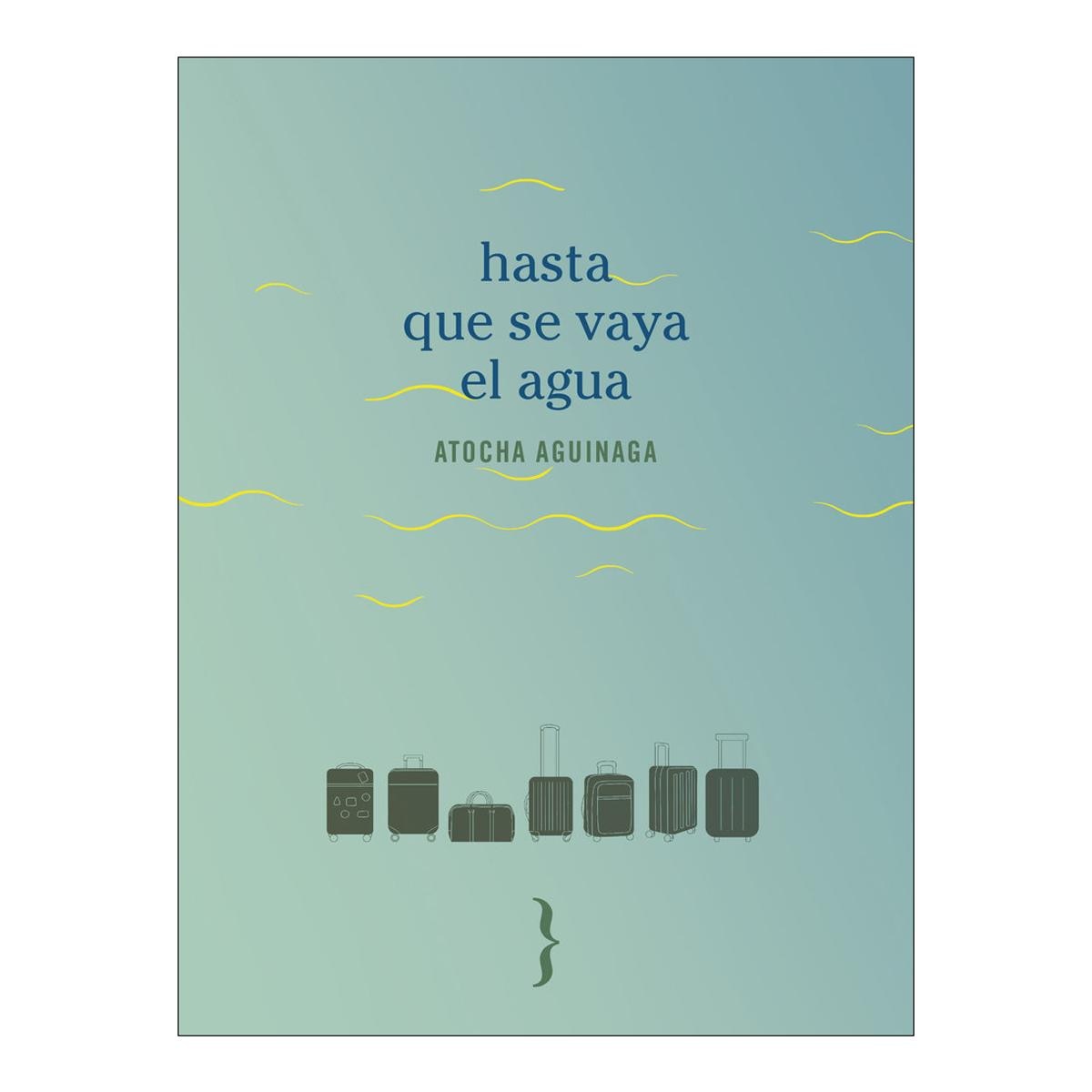 Hasta que se vaya el agua 1