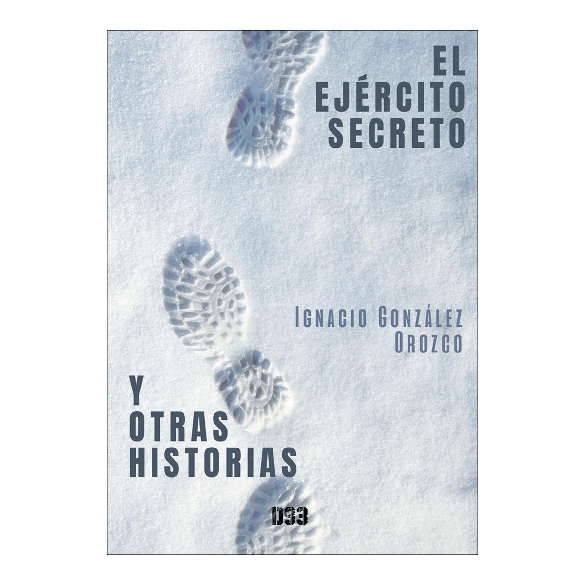 El ejercito secreto y otras historias 1