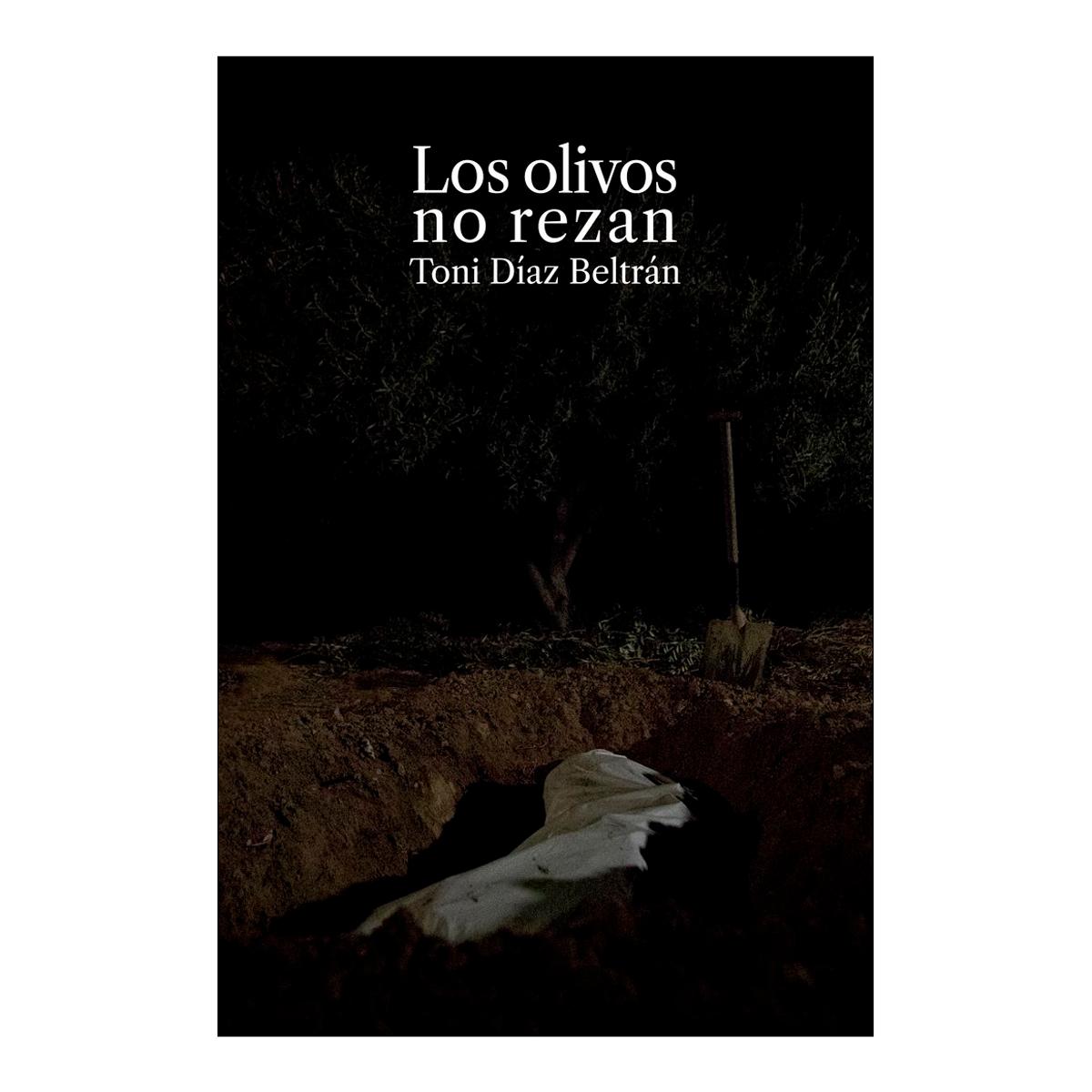 Los olivos no rezan