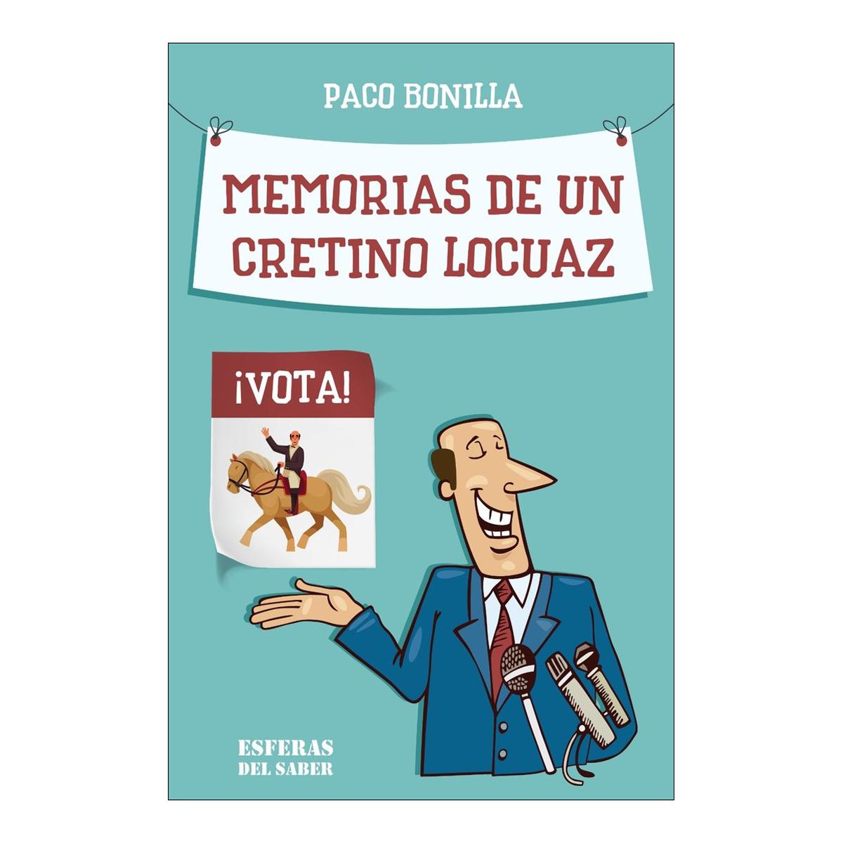 Imagen 0 de Memorias de un cretino locuaz