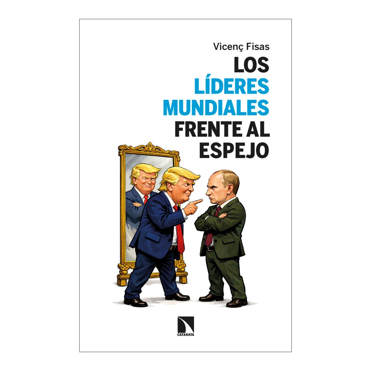 Imagem 0 de Lideres mundiales frente al espejo, los
