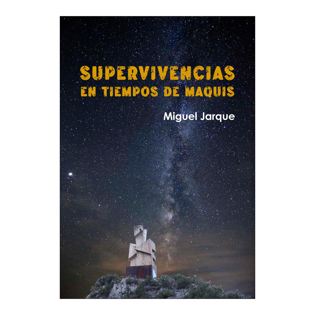 Imagen 0 de Supervivencias en tiempos de maquis