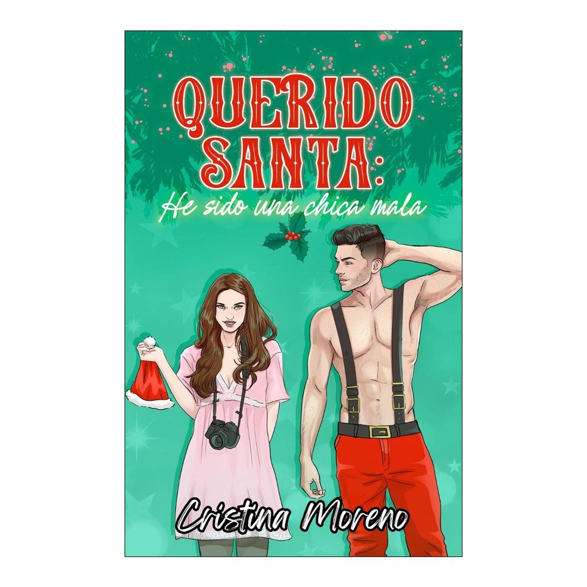 QUERIDO SANTA: HE SIDO UNA CHICA MALA