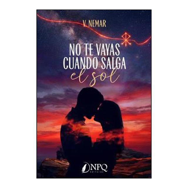Imagen 0 de NO TE VAYAS CUANDO SALGA EL SOL (Tapa blanda Tapa blanda con solapas)