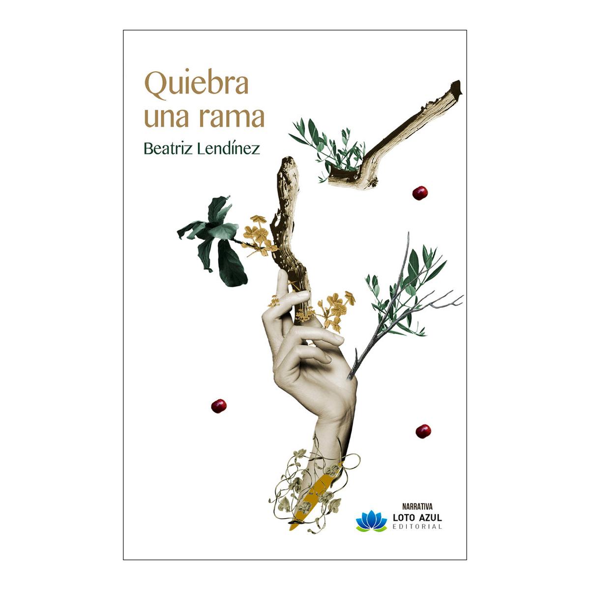 Imagen 1 de QUIEBRA UNA RAMA  (Tapa blanda)