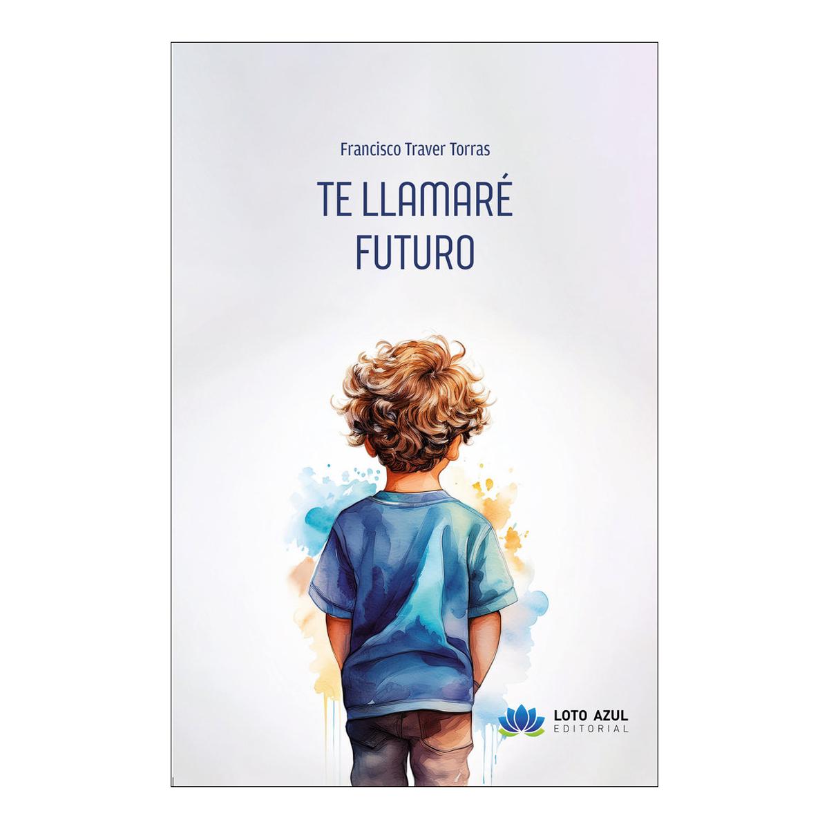 TE LLAMARÉ FUTURO
