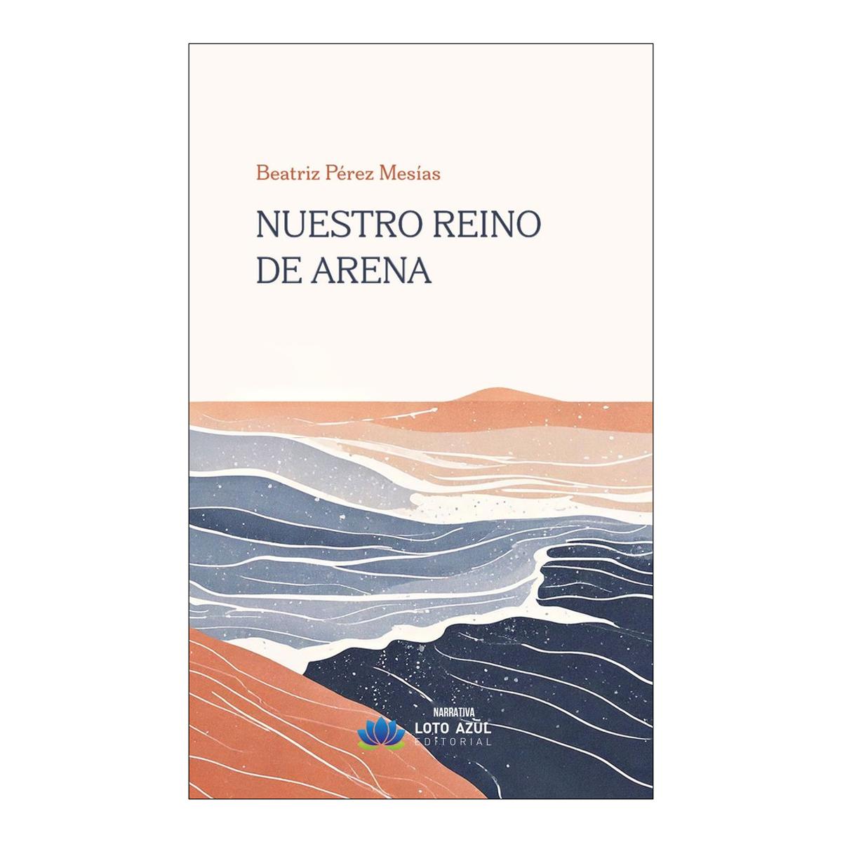 Imagen 0 de NUESTRO REINO DE ARENA  (Tapa blanda)