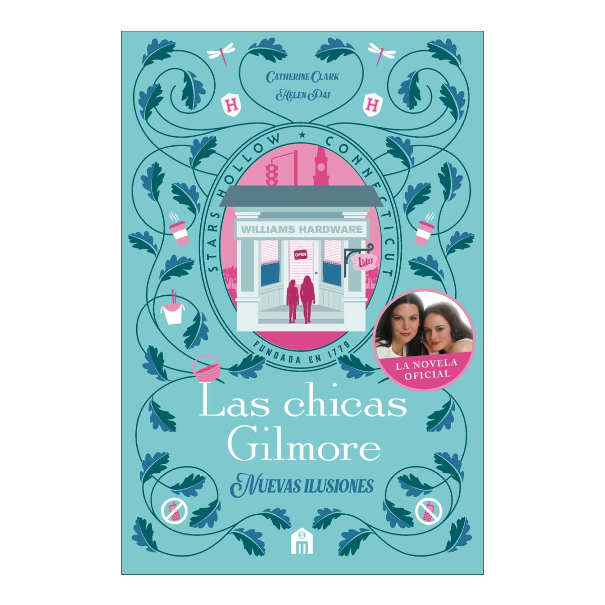 Imagen 0 de Las chicas Gilmore. Nuevas ilusiones (Tapa blanda con sobrecubierta)
