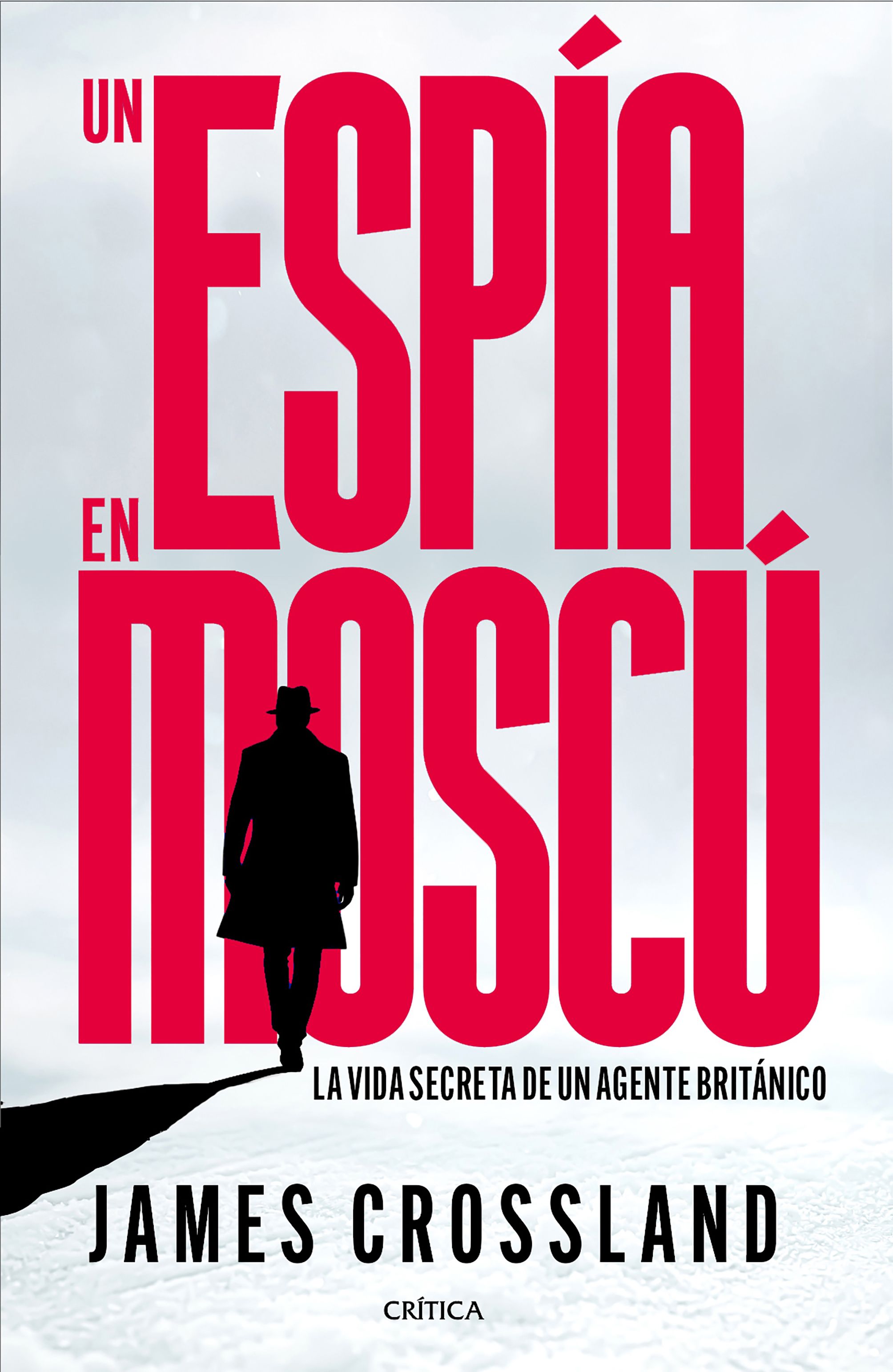 Imagen 0 de UN ESPÍA EN MOSCÚ (Tapa dura)